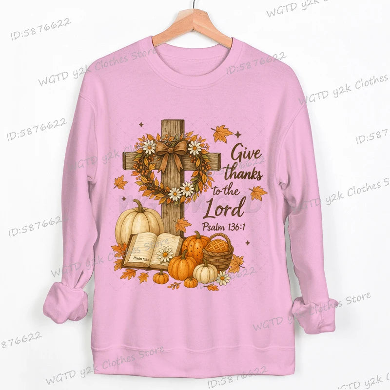Give Thanks To The Lord Sweatshirt