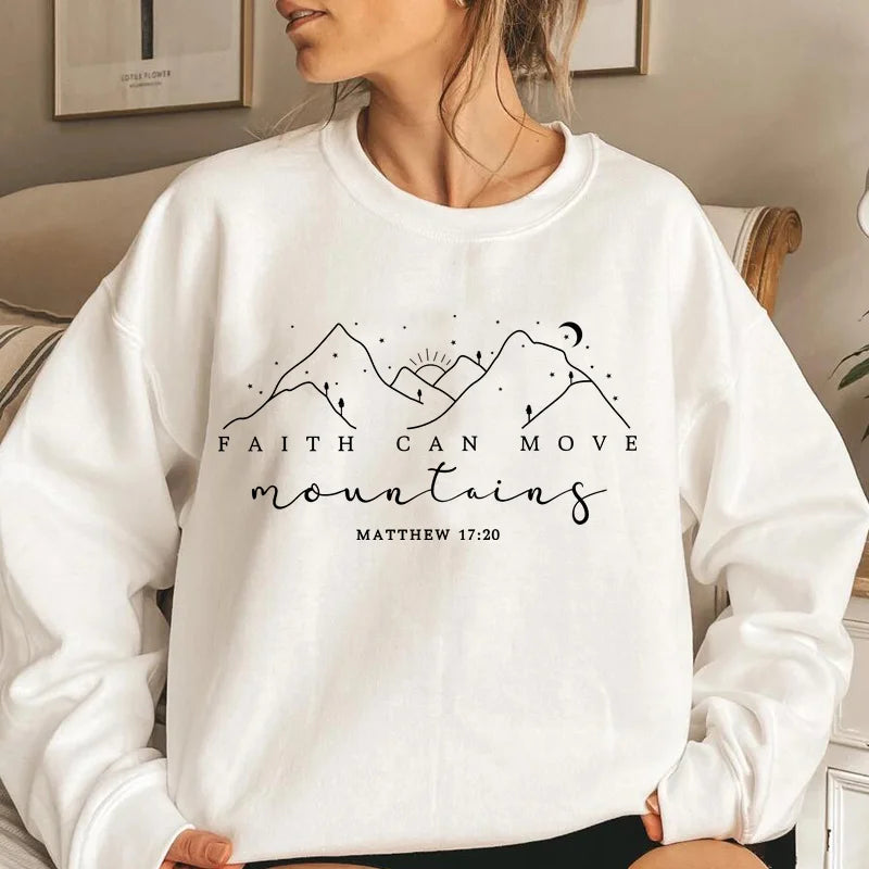 Faith Can Move Mountains Sweatshirt