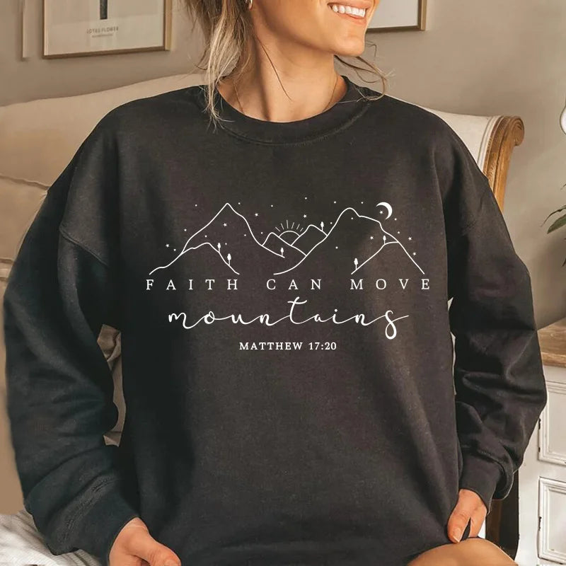 Faith Can Move Mountains Sweatshirt