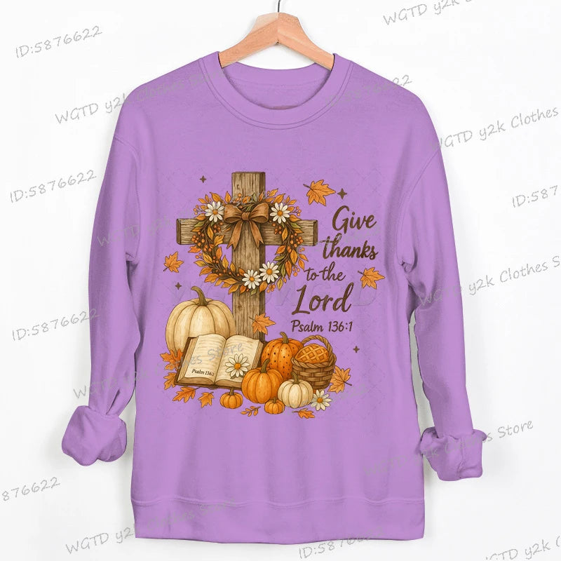 Give Thanks To The Lord Sweatshirt